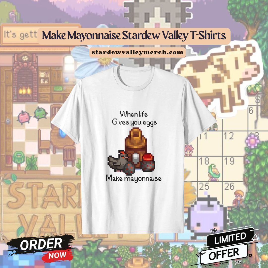 Make Mayonnaise PTTT2906 Stardew Valley T-Shirts